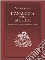 L'Analogia della musica. E-book. Formato PDF ebook