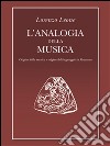 L'Analogia della musica. E-book. Formato PDF ebook di Lorenzo Leone