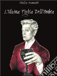 L'ultima figlia dell'ombra. E-book. Formato PDF ebook