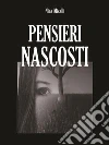 Pensieri nascosti. E-book. Formato Mobipocket ebook di Nina Miselli