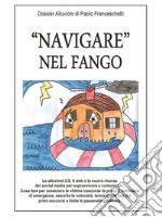 “Navigare” nel fango. E-book. Formato EPUB ebook