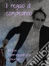Il regalo di compleanno. E-book. Formato Mobipocket ebook di Gregnanin Andrea
