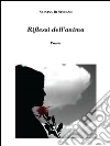 Riflessi dell'anima. E-book. Formato PDF ebook di Salvina Di Stefano