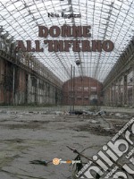 Donne all’inferno. E-book. Formato EPUB ebook