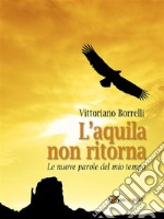 L'aquila non ritorna. E-book. Formato EPUB ebook