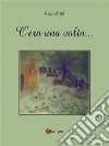 C’era una volta…. E-book. Formato EPUB ebook