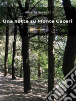 Una notte su Monte Ceceri. E-book. Formato EPUB