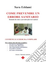 Come prevenire un errore sanitario. E-book. Formato Mobipocket ebook