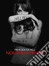 Non era la mia vita. E-book. Formato EPUB ebook di Francesca Pettinelli