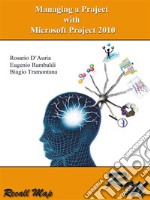 Managing a project with Microsoft Project 2010. E-book. Formato EPUB ebook