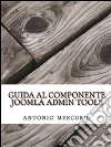 Guida al componente Joomla Admin Tools. E-book. Formato PDF ebook