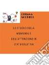 Lo studio della memoria e dell'attenzione in età evolutiva. E-book. Formato PDF ebook di Oriana Scuderi