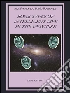 Some types of intelligent life in the Universe. E-book. Formato PDF ebook di Francesco Paolo Rosapepe