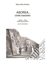 Ascrea.. come eravamo. E-book. Formato EPUB ebook