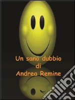 Un sano dubbio. E-book. Formato PDF ebook