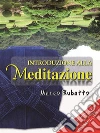 Introduzione alla meditazione. E-book. Formato EPUB ebook di Marco Rubatto