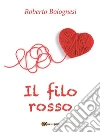 Il filo rosso. E-book. Formato PDF ebook