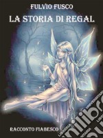 La storia di Regal. E-book. Formato PDF ebook