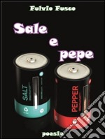 Sale e pepe. E-book. Formato PDF ebook