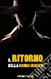 Il ritorno della donna in nero. E-book. Formato Mobipocket ebook di Stefano Primavesi