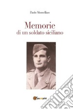 Memorie di un soldato siciliano. E-book. Formato Mobipocket ebook