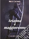 Arianna è maggiorenne. E-book. Formato PDF ebook