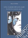 Celeste, la farfalla dalle ali di cristallo. E-book. Formato PDF ebook di Alessia Michelon