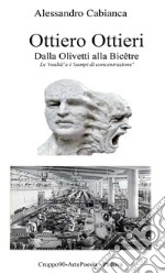 Ottiero Ottieri - Dalla Olivetti alla Bicêtre. E-book. Formato Mobipocket