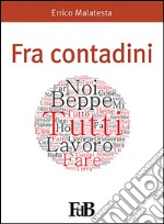 Fra contadini. E-book. Formato EPUB ebook