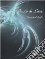 Vuoto di luce. E-book. Formato PDF ebook