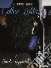 Si, sono una gothic lolita!. E-book. Formato PDF ebook di Nicole Zuppardi
