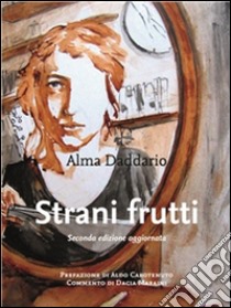 Strani frutti. E-book. Formato PDF ebook di Alma Daddario