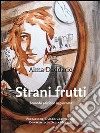 Strani frutti. E-book. Formato PDF ebook