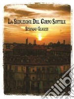 La seduzione del corpo sottile. E-book. Formato EPUB