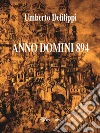 Anno Domini 894. E-book. Formato Mobipocket ebook di Umberto Defilippi