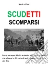 Scudetti scomparsi. E-book. Formato EPUB ebook di Massimo Corsi