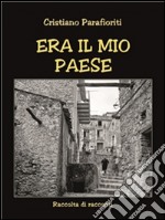 Era il mio paese. E-book. Formato PDF ebook