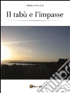 Il tabù e l'impasse. E-book. Formato PDF ebook di Salvatore Scuderi