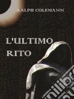 L'ultimo rito. E-book. Formato Mobipocket