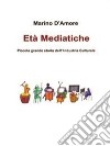 Età mediatiche. E-book. Formato EPUB ebook di Marino D’Amore