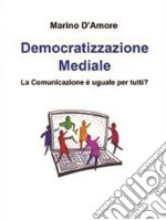 Democratizzazione mediale. E-book. Formato Mobipocket ebook