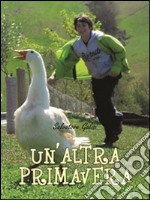 Un'altra primavera. E-book. Formato PDF ebook