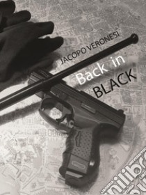 Back in black (Amare vite ciniche). E-book. Formato Mobipocket ebook di Jacopo Veronesi