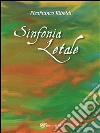 Sinfonia letale. E-book. Formato PDF ebook di Perfranco Riboldi