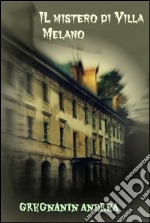 Il mistero di Villa Melano. E-book. Formato EPUB