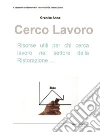 Cerco lavoro. E-book. Formato Mobipocket ebook di Granito Anna