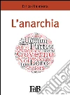 L'anarchia. E-book. Formato Mobipocket ebook di Errico Malatesta