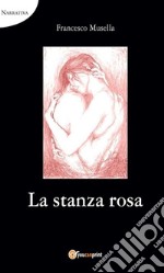 La stanza rosa. E-book. Formato EPUB ebook