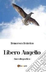 Libero Augello. E-book. Formato EPUB ebook