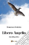 Libero Augello. E-book. Formato EPUB ebook